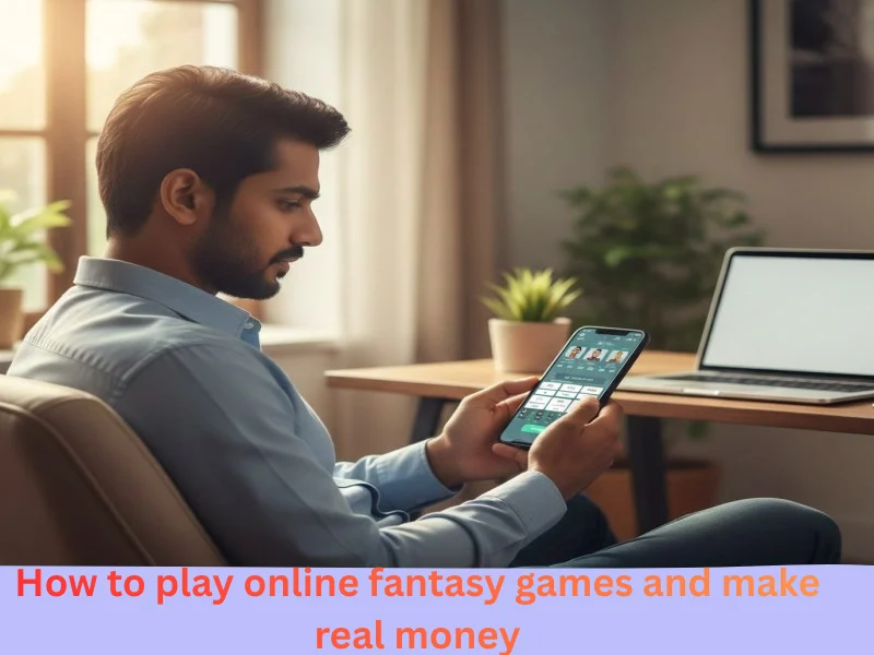 You are currently viewing How to play online fantasy games and make real money