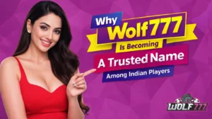 Why Wolf777 Is Becoming a Trusted Name Among Indian Players